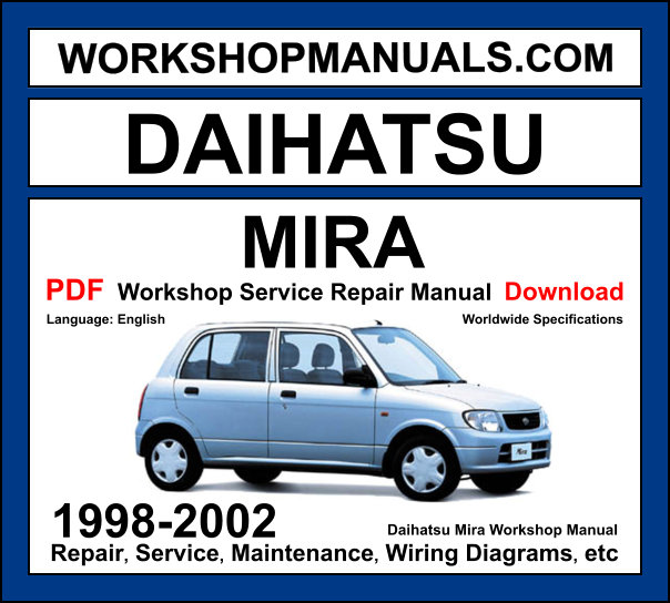 Daihatsu Mira workshop manual 1998-2002 with 0.7L and 1.0L engine kei car repair and wiring diagrams PDF