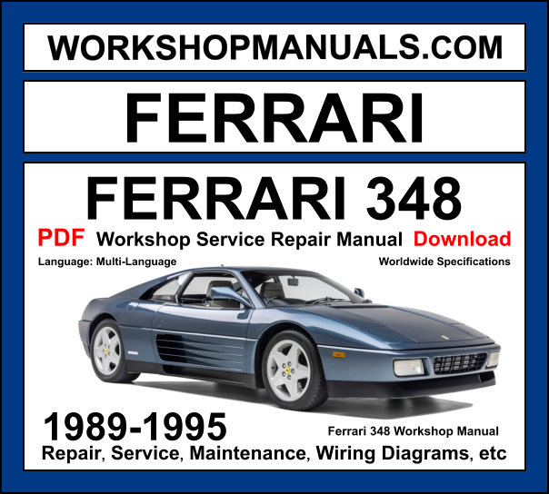 Ferrari 348 TB TS GTB GTS Spider 1989-1995 workshop manual covering 3.4L Tipo F119 V8 engine with service repair procedures and wiring diagrams PDF download