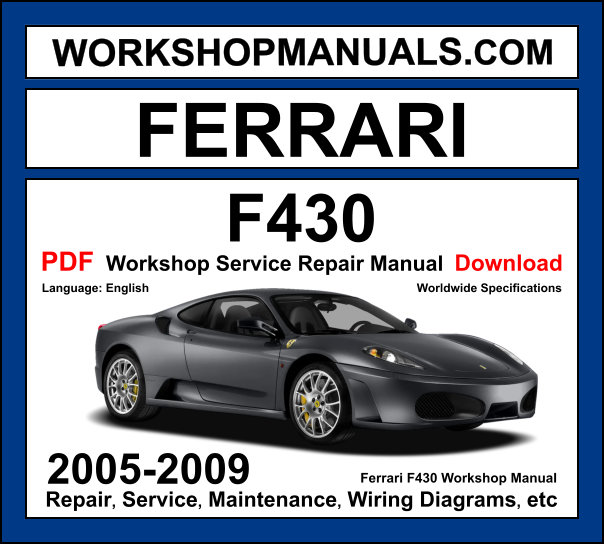 Ferrari F430 Berlinetta Spider 2005-2009 workshop manual covering 4.3L Tipo F136 V8 engine with service repair procedures and wiring diagrams PDF download
