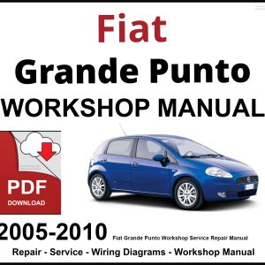 Fiat Grande Punto 2005-2010 Workshop and Service Manual