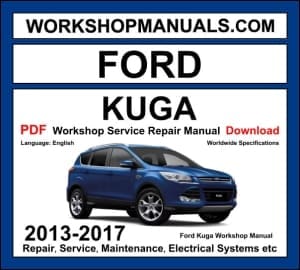 Ford Kuga 2013-2017 workshop manual covering 1.5L EcoBoost, 2.0L TDCi diesel and 2.0L EcoBoost engines with repair procedures PDF download