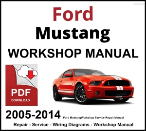 Ford Mustang 2005-2014 Workshop and Service Manual PDF