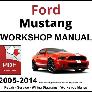 Ford Mustang 2005-2014 Workshop and Service Manual PDF