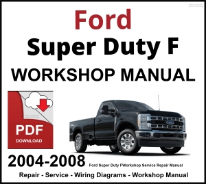 Ford Super Duty F-Series 2004-2008 Workshop and Service Manual PDF