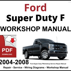 Ford Super Duty F-Series 2004-2008 Workshop and Service Manual PDF