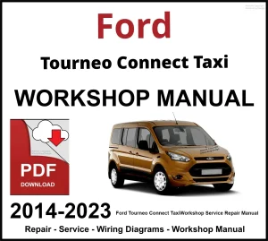 Ford Tourneo Connect Taxi 2014-2023 Workshop Service Repair Manual