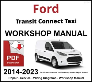 Ford Transit Connect Taxi 2014-2023 Workshop and Service Manual