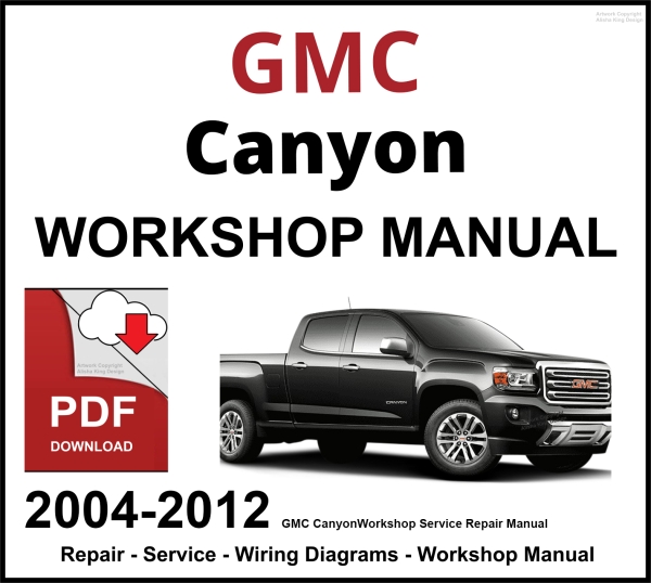 GMC Canyon 2004-2012 Workshop and Service Manual PDF