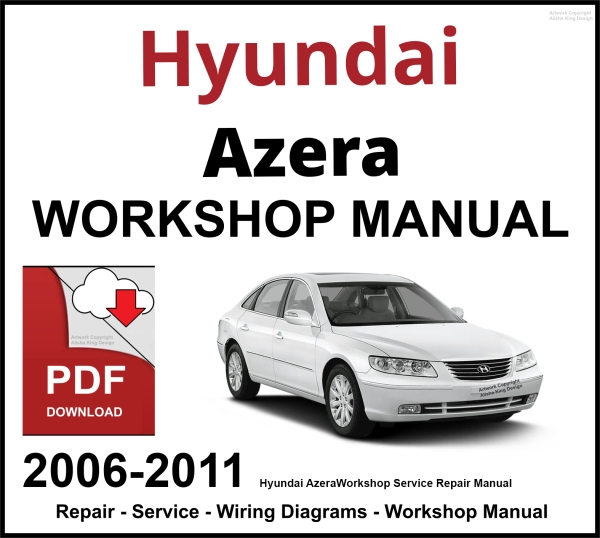 Hyundai Azera 2006-2011 Workshop and Service Manual