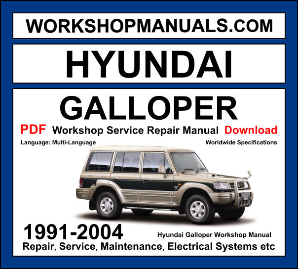 Hyundai Galloper workshop manual 1991-2004 with 2.5L diesel and 3.0L V6 engine repair and wiring diagrams PDF