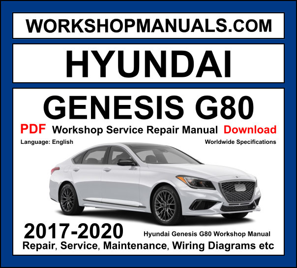 Hyundai Genesis G80 2017-2020 workshop manual covering 2.0L turbo, 3.3L turbo V6, 3.8L V6 and 5.0L V8 engines with repair procedures PDF download