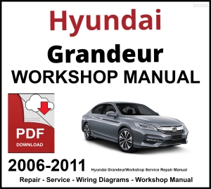 Hyundai Grandeur 2006-2011 Workshop and Service Manual