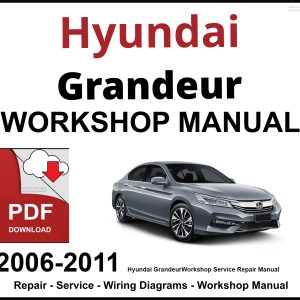 Hyundai Grandeur 2006-2011 Workshop and Service Manual