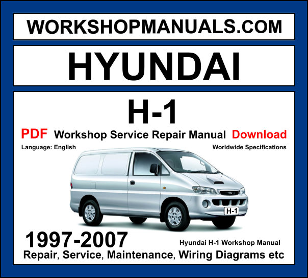 Hyundai H-1 workshop manual 1997-2007 with 2.4L petrol and 2.5L 4D56 diesel van repair and wiring diagrams PDF