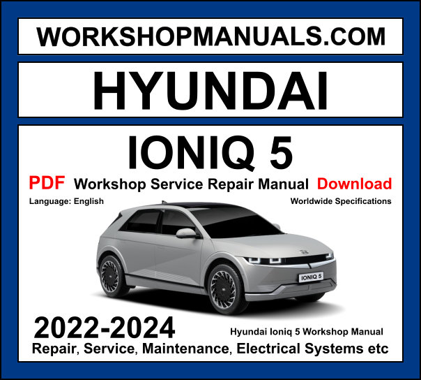 Hyundai Ioniq 5 Workshop Manual 2022-2024 with electric motor SUV repair and wiring diagrams PDF