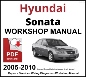 Hyundai Sonata 2005-2010 Workshop and Service Manual PDF