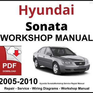 Hyundai Sonata 2005-2010 Workshop and Service Manual PDF