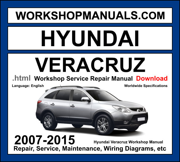 Hyundai Veracruz 2007-2015 workshop manual covering 3.0L V6 CRDi turbo diesel and 3.8L Lambda V6 engines with repair procedures and wiring diagrams PDF download