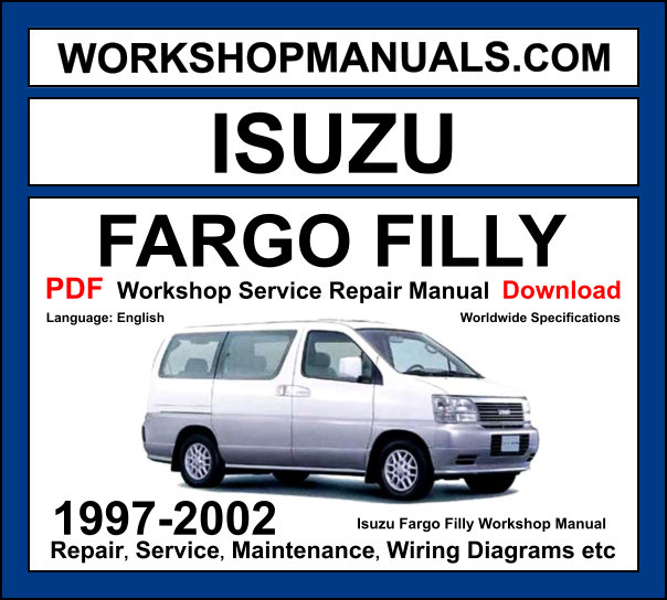 Isuzu Fargo Filly 1997-2002 workshop manual covering 3.0L ZD30DDTi diesel 3.2L QD32ETi diesel and 3.3L VG33E V6 petrol engines with service repair procedures and wiring diagrams
