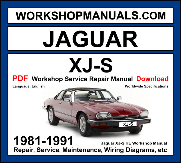 Jaguar XJ-S 1981-1991 workshop manual covering 3.6L 4.0L AJ6 inline-six and 5.3L V12 petrol engines with service repair procedures and wiring diagrams