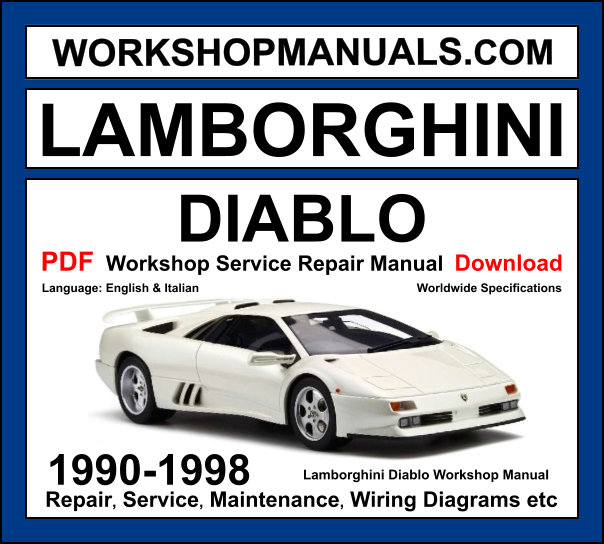 Lamborghini Diablo 1990-1998 workshop manual covering 5.7L V12 engine with service repair procedures and wiring diagrams PDF download