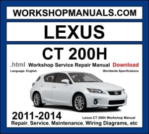 Lexus CT 200h 2011-2014 workshop manual covering 1.8L 2ZR-FXE hybrid powertrain with repair procedures and wiring diagrams PDF download