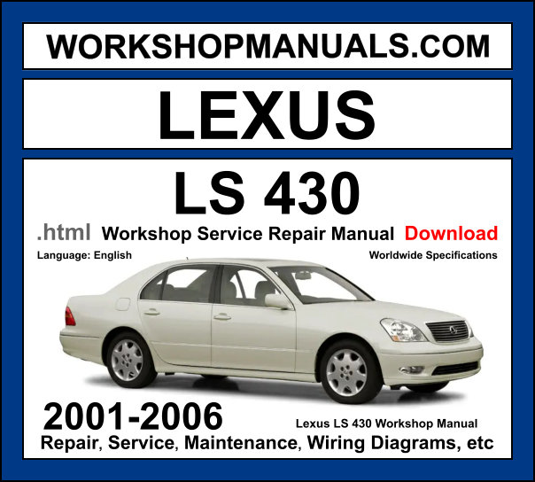 Lexus LS 430 XF30 2001-2006 workshop manual covering 4.3L 3UZ-FE V8 engine with repair procedures and wiring diagrams PDF download
