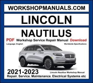Lincoln Nautilus 2021-2023 workshop manual with 2.0L EcoBoost turbo engine service repair and wiring diagrams PDF