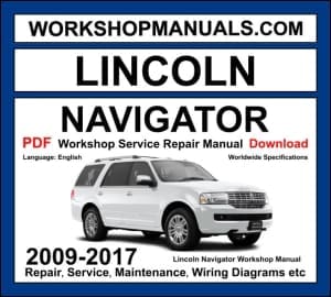 Lincoln Navigator 2009-2017 workshop manual covering 3.5L EcoBoost V6 and 5.4L Triton V8 engines with repair and wiring diagrams PDF download