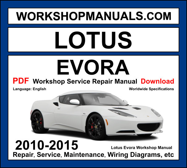 Lotus Evora Workshop Manual 2010-2015 with 3.5L Toyota V6 repair and wiring diagrams PDF