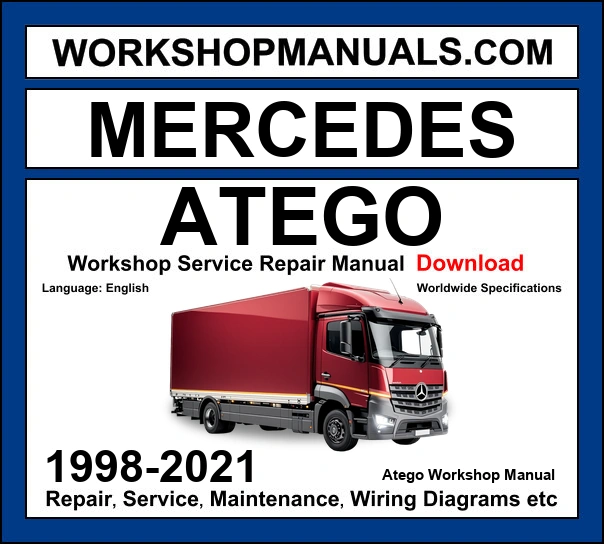 Mercedes Atego 1998-2021 medium duty truck workshop manual covering OM904LA OM906LA OM924 OM926 diesel engines with service repair procedures and wiring diagrams