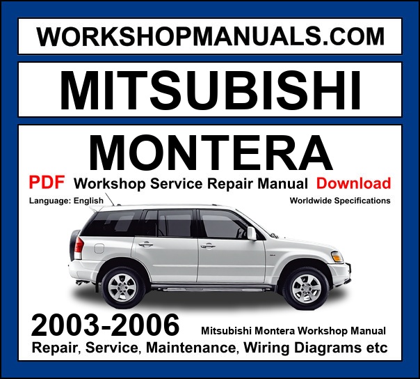 Mitsubishi Montero 2003-2006 workshop manual covering 3.0L V6 3.5L V6 3.8L V6 petrol and 3.2L DI-D diesel engines with service repair procedures and wiring diagrams