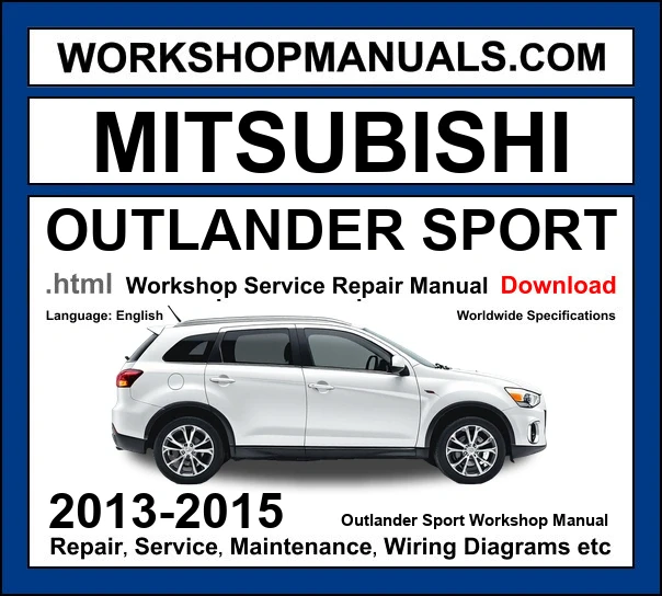 Mitsubishi Outlander Sport Workshop Manual 2013-2015 with 2.0L 4B11 MIVEC repair and wiring diagrams PDF