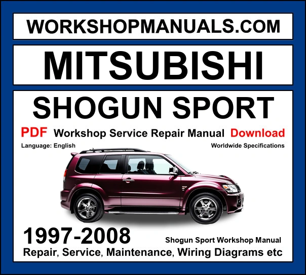 Mitsubishi Shogun Sport workshop manual 1997-2008 with 2.5L diesel and 3.0L V6 4x4 repair and wiring diagrams PDF