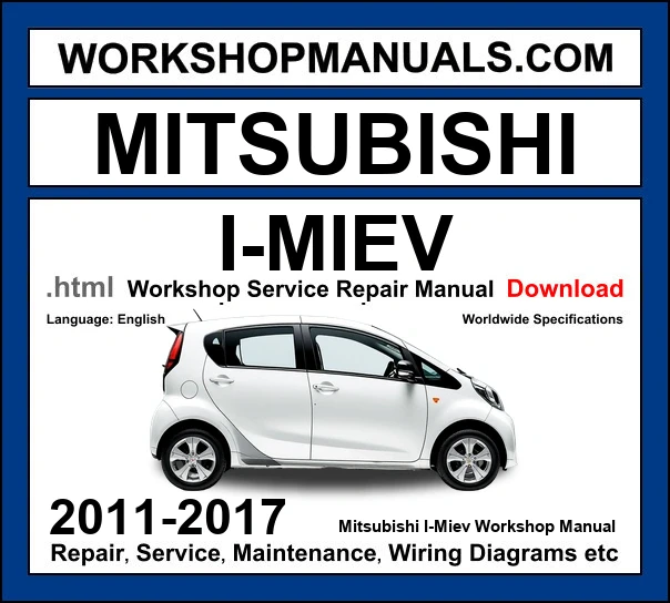 Mitsubishi i-MiEV Workshop Manual 2011-2017 with electric motor repair and wiring diagrams PDF