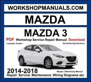 Mazda 3 workshop manual 2014-2018 with 2.0L 2.5L SkyActiv-G BM BN third generation repair and wiring diagrams PDF