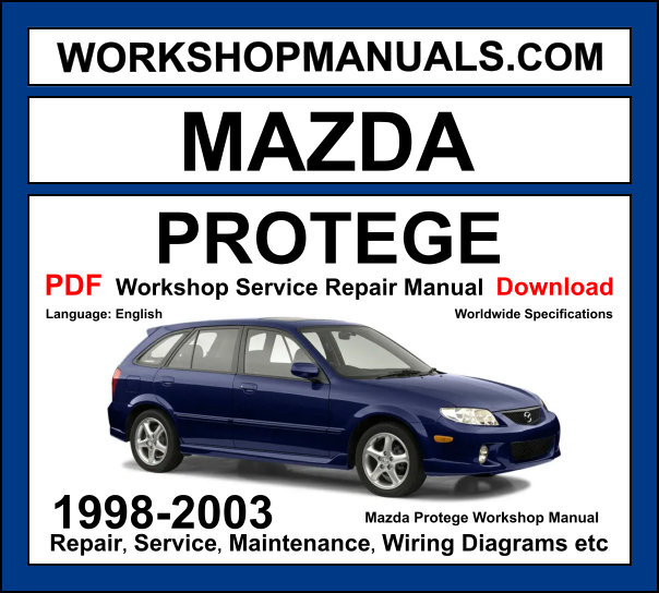 Mazda Protege BJ 1998-2003 workshop manual covering 1.3L 1.5L 1.6L 1.8L and 2.0L petrol engines with service repair procedures and wiring diagrams