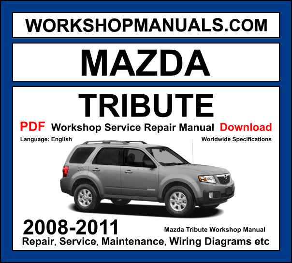 Mazda Tribute Workshop Repair and Service Manual Download 2008-2011 PDF cover