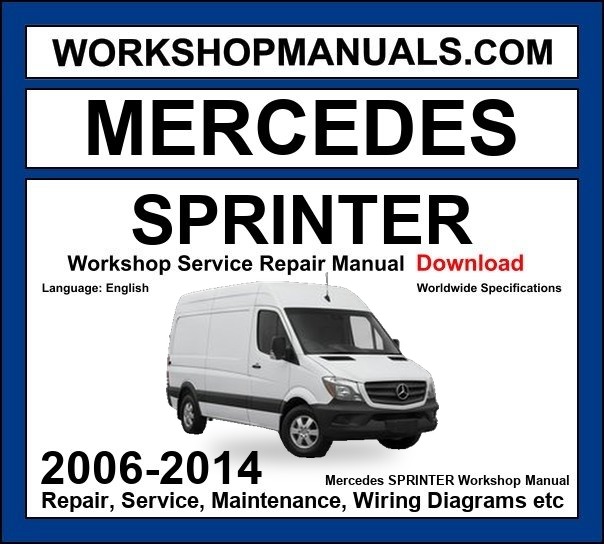 Mercedes 2006-2014 Sprinter Workshop Repair and Service Manual Download cover