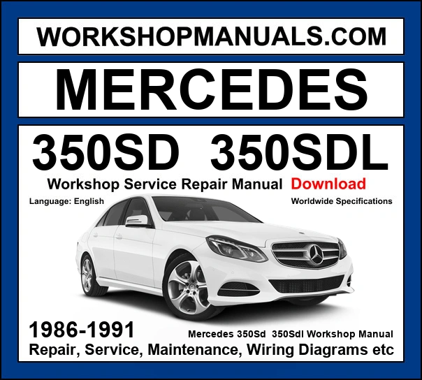 Mercedes 350SD 350SDL W126 1986-1991 workshop manual covering 3.5L OM603 turbo diesel inline-six engine with service repair procedures and wiring diagrams dealer software download