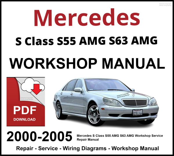 Mercedes S Class S55 AMG S63 AMG Workshop and Service Manual