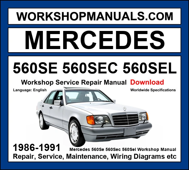 Mercedes 560SE 560SEL 560SEC W126 1986-1991 workshop manual covering 5.6L M117 V8 engine with service repair procedures and wiring diagrams dealer software download