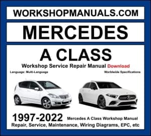 Mercedes A Class W168 W169 W176 W177 1997-2022 workshop manual covering M166 M266 M270 turbo petrol and OM607 OM640 CDI diesel engines with service repair procedures and wiring diagrams