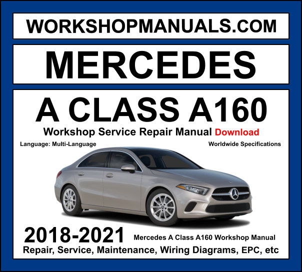 Mercedes A160 W177 2018-2021 workshop manual covering 1.3L M282 turbo four-cylinder engine with service repair procedures and wiring diagrams dealer software download