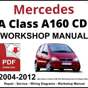 Mercedes A Class A160 CDI Workshop and Service Manual
