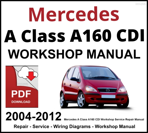 Mercedes A Class A160 CDI Workshop and Service Manual