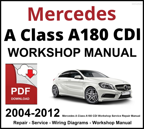 Mercedes A Class A180 CDI Workshop and Service Manual