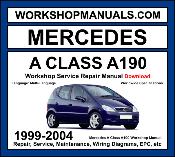 Mercedes A Class A190 W168 1999-2004 workshop manual covering 1.9L M166 four-cylinder engine with service repair procedures and wiring diagrams dealer software download