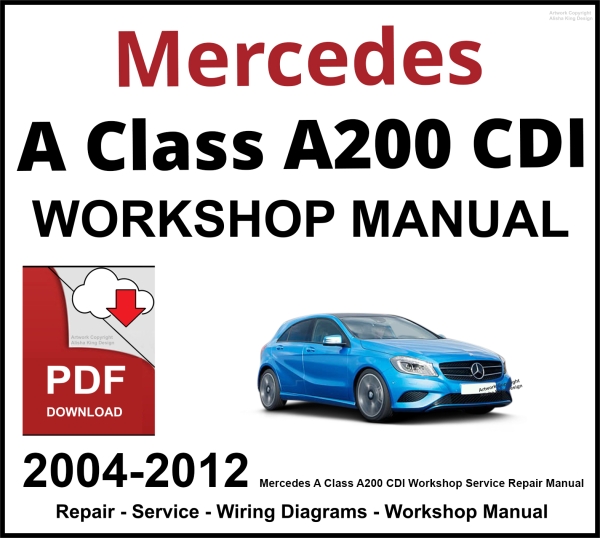 Mercedes A Class A200 CDI Workshop and Service Manual