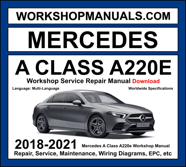 Mercedes A220e W177 2018-2021 workshop manual covering hybrid powertrain with service repair procedures and wiring diagrams dealer software download